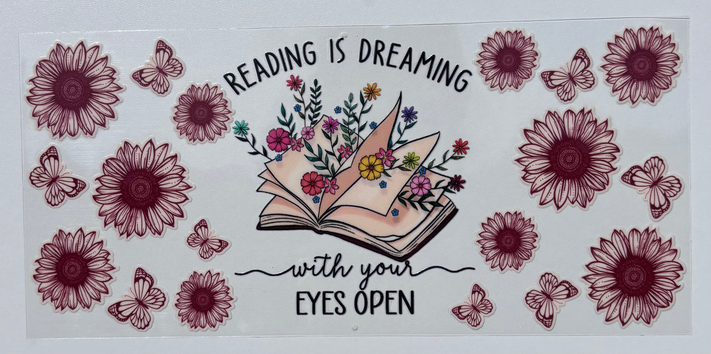 Reading is dreaming - 16oz - Single Sided Wrap