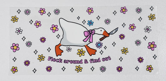 Flock Around and Find Out - 16oz - Single Sided Wrap