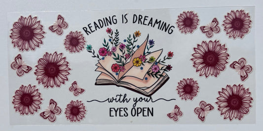 Reading is dreaming - 16oz - Single Sided Wrap